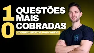 AS 10 Questões Mais Cobradas nos Concursos Bancários (Conhecimentos Bancários)