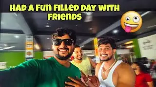 Had a fun filled day with friends 😂😍 || Ankush Fit Mess Vlog #004 