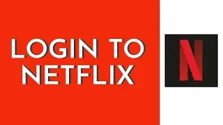Login To Netflix Account (2023) | Netflix Login Sign In (Step By Step)