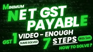Minimum Net GST Payable Question📈Only in 7 Steps💕CA Inter GST#sept25#jan26#may26#caintermediate
