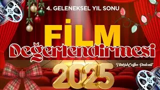 2025 Yıl Sonu Film ve Dizi Değerlendirmesi: Neler İzledik, Nelerden Keyif Aldık?