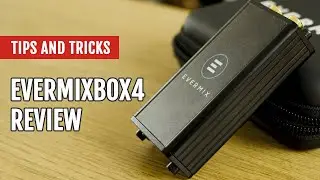 EvermixBox4 Review | Tips and Tricks