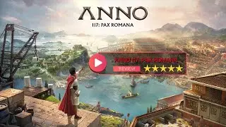 Anno 117: Pax Romana Review | Better Than Civilization VII