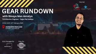 GEAR RUNDOWN  with Binaya Man Amatya: Sound Engineer for @sajjanrajvaidya