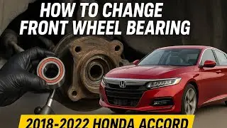 Замена переднего ступичного подшипника Honda Accord 2018 - 2022 10-го поколения