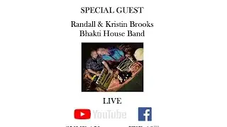EP#129 GUEST -  BHAKTI HOUSE BAND, RANDALL & KRISTIN BROOKS