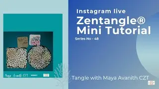 Zentangle&reg; tutorial with Maya Avanith  CZT