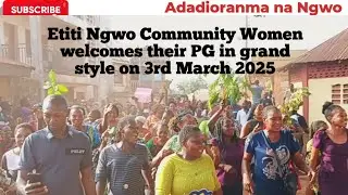 Etiti Community Women welcomes their PG in grand style. Pls click on like & subscribe button 🙏