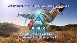 Ark Survival Ascended. Shady O'Dea Server Ep 4. 