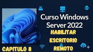 Curso de Windows Server 2022: 🔐 C&oacute;mo Habilitar el Escritorio Remoto