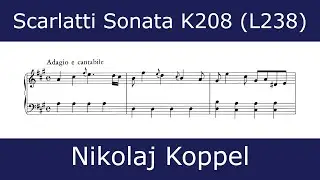 The beauty of Scarlatti - Sonata in A major K208 (Nikolaj Koppel)