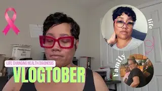 Vlogtober - My Breast Cancer Story Pt. 1