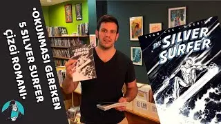 Okunması Gereken 5 Silver Surfer Çizgi Romanı