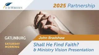 It Is Written Partnership LIVE | John Bradshaw 
