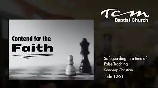 Sunday 11 Jan 2026 | Safeguarding in a time of false teaching | Jude  12-21