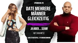 Date mehrere Männer gleichzeitig #15 - Ja aber....Sean!