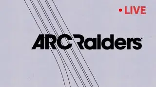 LIVE Arc Raiders - Hunting Blueprints!
