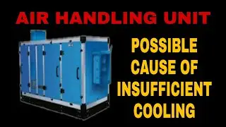 What are the POSSIBLE CAUSE of INSUFFICIENT COOLING of AHU!? | HVAC Master