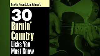 Lars Schurse's 30 Burnin' Country Licks You MUST Know - Intro - Guitar Lessons