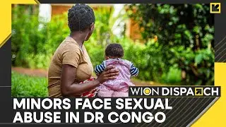 UNICEF: Systemic Sexual Violence Against Children In DR Congo | WION Dispatch