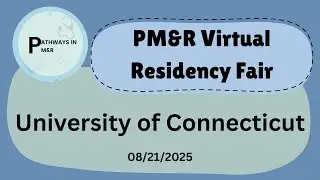 2025 Virtual Residency Fair &mdash; University of Connecticut