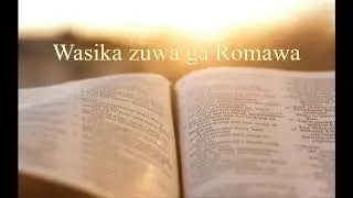 6. (Hausa) Аудіо Baibul. Sabon Alkawari. Harafi zuwa ga Romawa