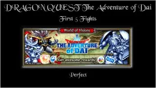 [FFBE] WoV - DRAGON QUEST The Adventure of Dai (Areas 1 - 5 Perfects)