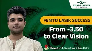 LASIK Success Story | From -3.50 Power to Clear Vision at Sharp Sight