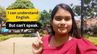 I Can Understand English but can’t Speak Fluently 😓.