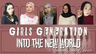 GIRLS GENERATION - INTO THE NEW WORLD [ INDONESIA COVER ]