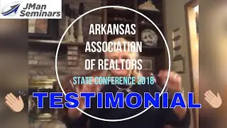 Arkansas Realtors Asssociation Conference Testimonials for JMan Seminars