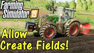 Let's Play Farming Simulator 19 #13: Allow Create Fields!