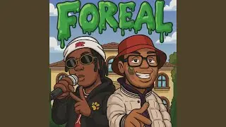 Foreal (Feat.UpboyFetti)