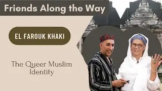 FAW with el-Farouk Khaki - The Queer Muslim Identity