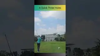 A Quick Three Holes Golf Course