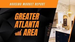 Atlanta Real Estate Market Report: [August 2025] Inventory Continues to Increase  📈🏠