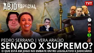 Senado X Supremo? Com Vera Ara&uacute;jo e Pedro Serrano | ABJD