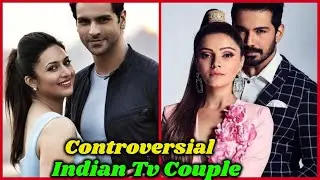 Controversial Couples in Indian TV Industry | You Never Know