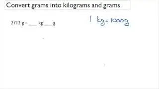 Convert g into kg and g