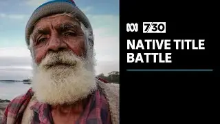 Long-running dispute over Aboriginal people's right to hunt and gather in their waters | 7.30