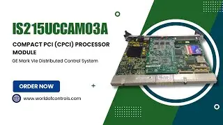 GE IS215UCCAM03A - Compact PCI (CPCI) Processor Module