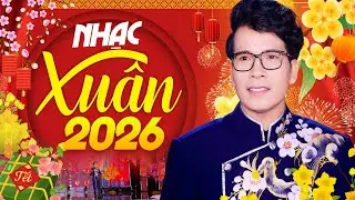 Nhạc Xuân 2026 Hay Nhất - Nhạc Tết 2026 Chào Xuân Bính Ngọ - Nghe Là Thấy Tết