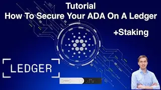 Tutorial How To Store Cardano (ADA) On A Ledger Nano + Staking ✅