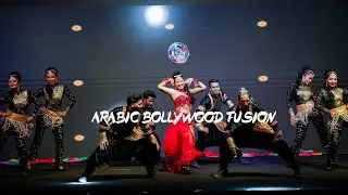 ARABIC BOLLYWOOD FUSION/ SARAH PINTIO/ CHOREOGRAPHER/ SHOW STOPPERS DUBAI/ DUBAI DANCERS/ UAE