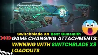 Game Changing Attachments 🔥 Winning with Switchblade X9 Loadouts | Switchblade X9 Best Gunsmith