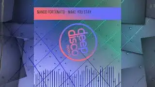 Nando Fortunato &ndash; Make You Stay