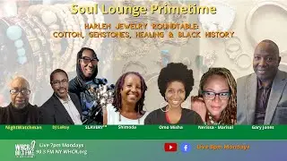 Harlem Jewelry Roundtable:  Cotton, Gemstones, Healing & Black History