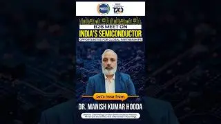 Dr. Manish Kumar Hooda, Director (Technology), Indian Semiconductor Mission, MeitY, insights