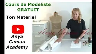 Cours GRATUIT de mod&eacute;lisme, Anya Camau Academy, Le Materiel du mod&eacute;liste