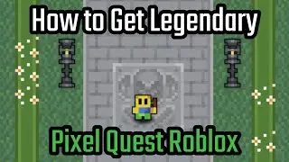 How to Get Legendary Items in Pixel Quest Roblox